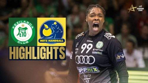 Györi Audi ETO KC Metz Гандбол | Основні моменти | Ліга чемпіонів EHF